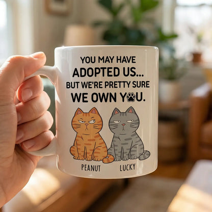 Personalized Custom Mug for Cat Lovers, Cat Mom, Cat Dad - You May Have Adopted Me But Pretty Sure I Own You